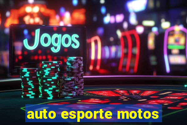 auto esporte motos